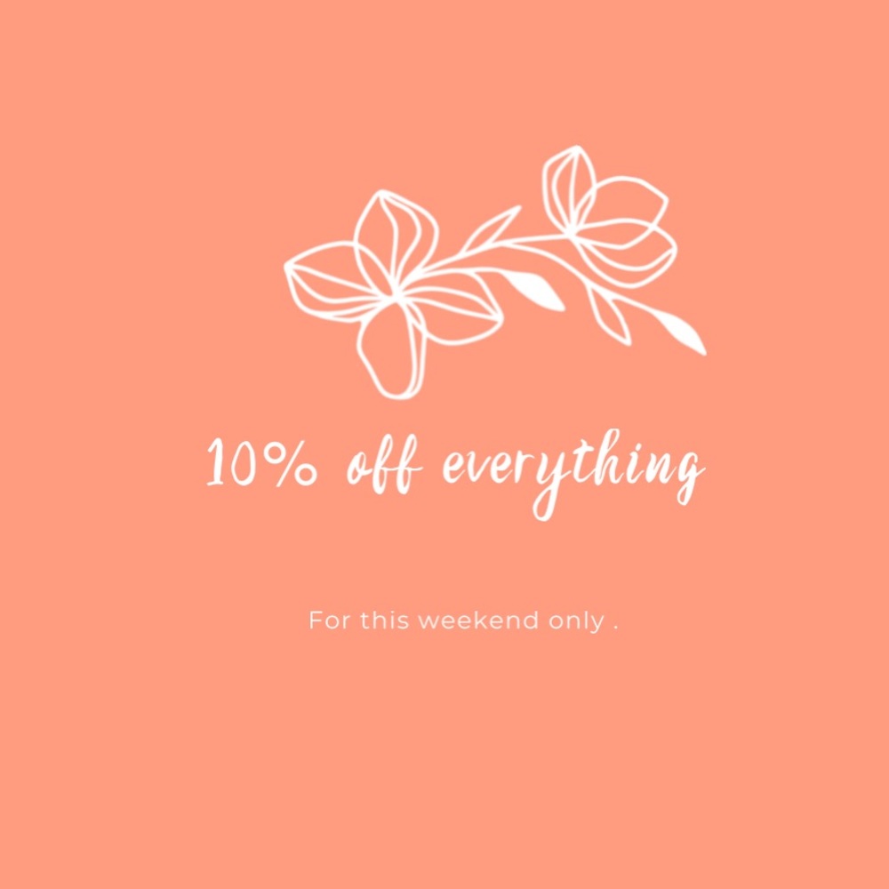 Everything is 10% off